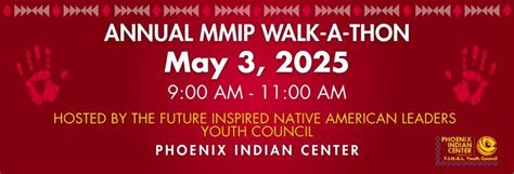 MMIP Walk-A-Thon Hosted By The Phoenix Indian Center & F.I.N.A.L. Youth ...