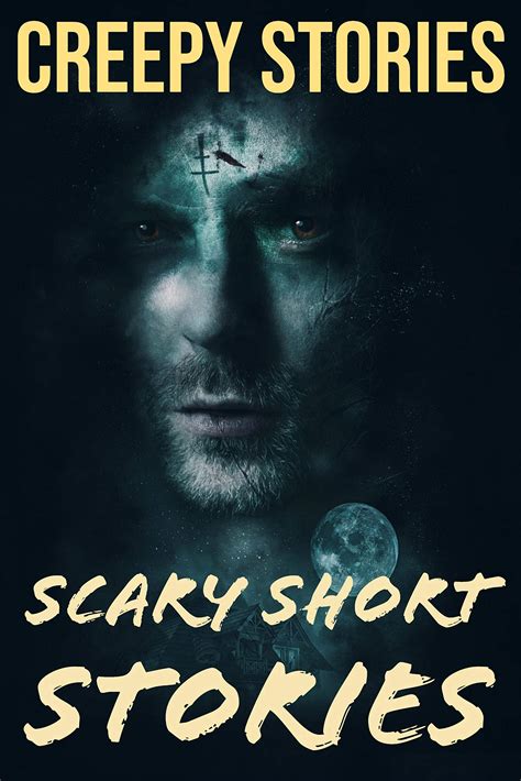 Creepy Stories: Scary Short Stories: A Collection of Bone Chilling ...