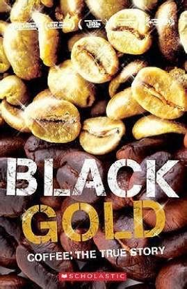 Black Gold - Coffee The True Story - With Audio CD: Buy Black Gold ...