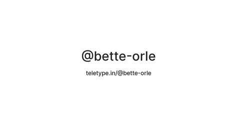 @bette-orle — Teletype