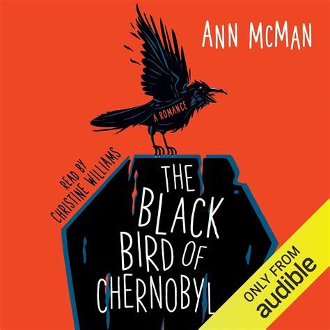 The Black Bird of Chernobyl (Audio Download): Ann McMan, Christine ...