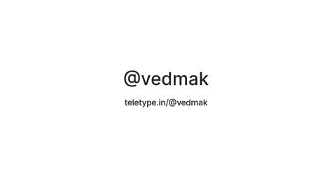 @vedmak — Teletype