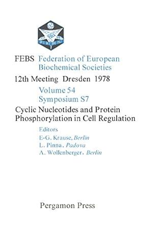 Cyclic Nucleotides and Protein Phosphorylation in Cell Regulation: FEBS ...
