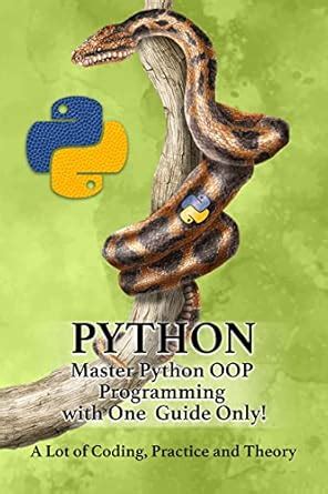 PYTHON – Master Python OOP Programming with One Guide Only! A lot of ...