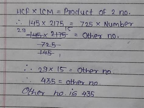 HCF of two numbers is 145 and LCM is 2175 . if one number is 725 .find ...
