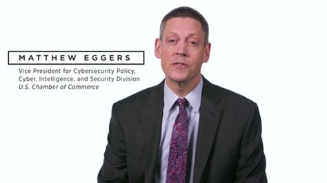 Matthew Eggers, U.S. Chamber of Commerce, on the Cybersecurity ...
