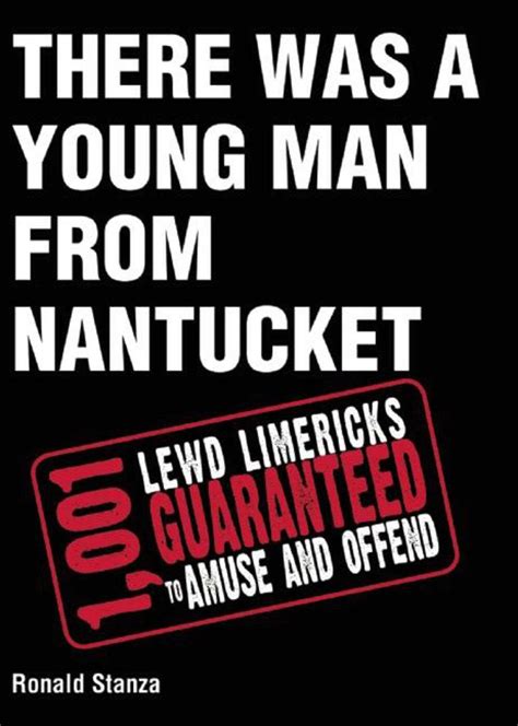 There Was a Young Man from Nantucket: 1,001 Lewd Limericks Guaranteed ...