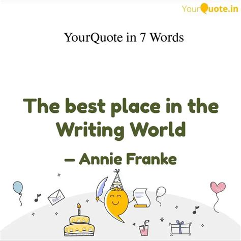The best place in the Wri... | Quotes & Writings by Anita Guruprasad ...