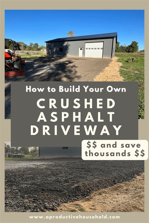 DIY Crushed Asphalt Driveway - Our 200' Drive for $2000 - A Productive ...