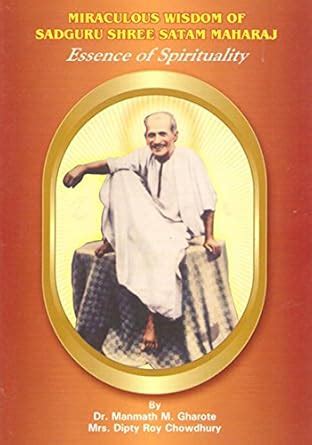 Buy Miraculous Wisdom of Sadguru Shree Satam Maharaj: Essence of ...