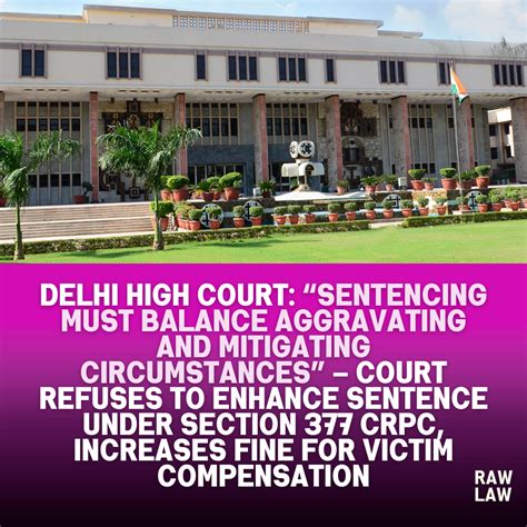 Delhi High Court: “Sentencing Must Balance Aggravating and Mitigating ...