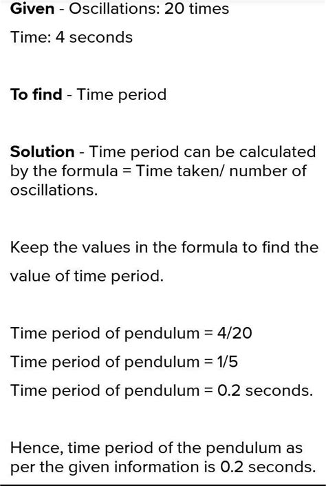 A pendulum oscillates 20 times in 4 seconds. Find its time period.(a) 0 ...