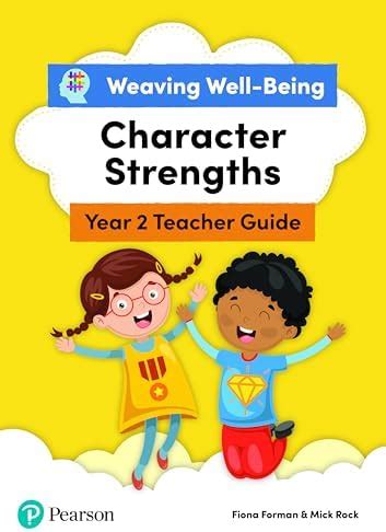 Weaving Well-Being Year 2 / P3 Character Strengths Teacher Guide ...