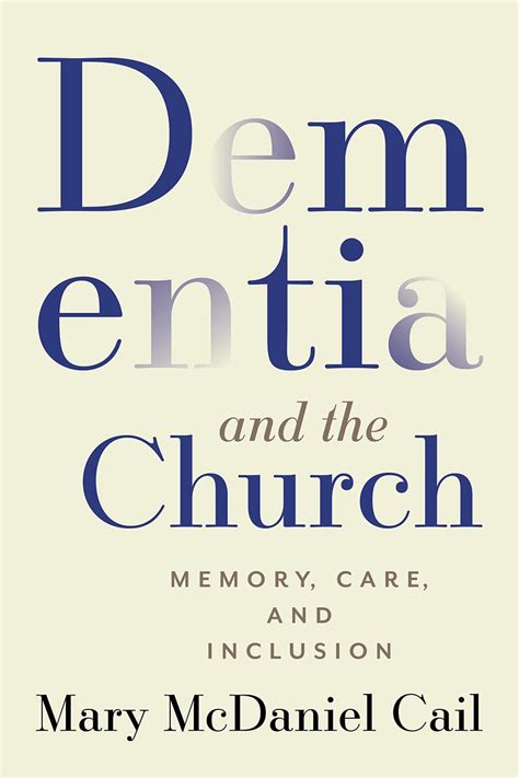 Buy Dementia and the Church: Memory, Care, and Inclusion Book Online at ...