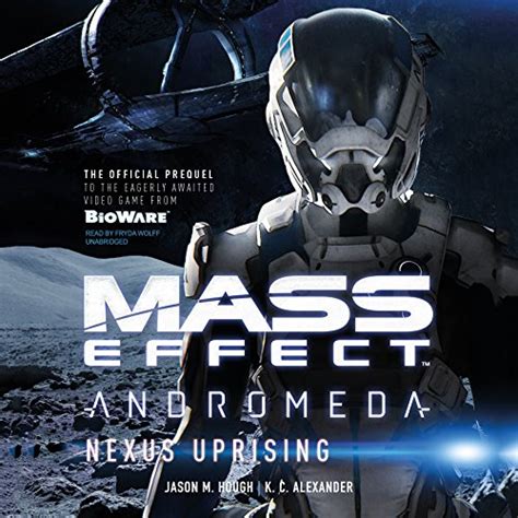 Mass Effect™ Andromeda: Nexus Uprising (Audio Download): Jason M. Hough ...