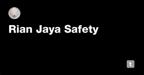 Rian Jaya Safety — Teletype