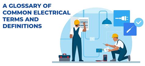 A Glossary Of Common Electrical Terms and Definitions