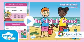 Linguistic Phonics 'ch, tch' Sound ppt - Primary Resources