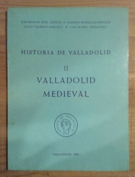 Historia de Valladolid II. Valladolid medieval – Librería La Leona
