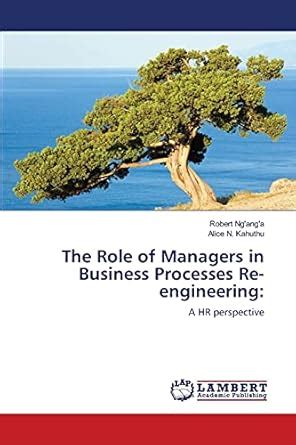 Buy The Role of Managers in Business Processes Re-engineering Book ...
