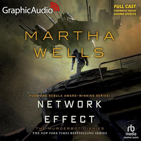 Network Effect: Dramatized Adaptation : Wells, Martha, Cui, David Cui ...