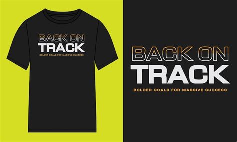 Back on track typography tshirt design ready to print | Premium Vector
