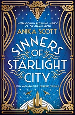 Sinners of Starlight City: A sumptuous historical novel of revenge and ...