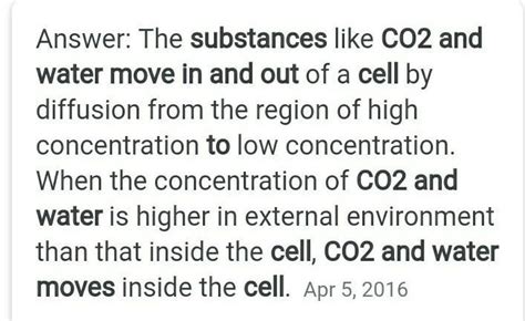 How do substances ke CO2 and water move in and out of the cell? Discuss ...