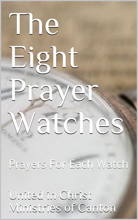 The Eight Prayer Watches : Prayers For Each Watch by United in Christ ...