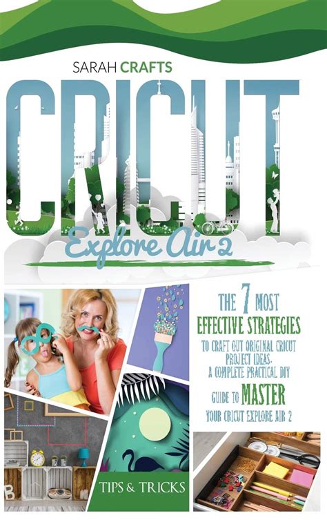 Buy Cricut Explore Air 2: The 7 Most Effective Strategies to Craft Out ...