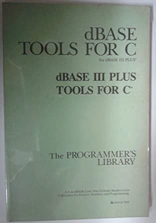 Buy dBASE III Plus Tools for C Book Online at Low Prices in India ...