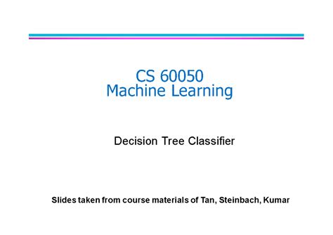 ML 05 decision trees - CS 60050 Machine Learning Decision Tree ...