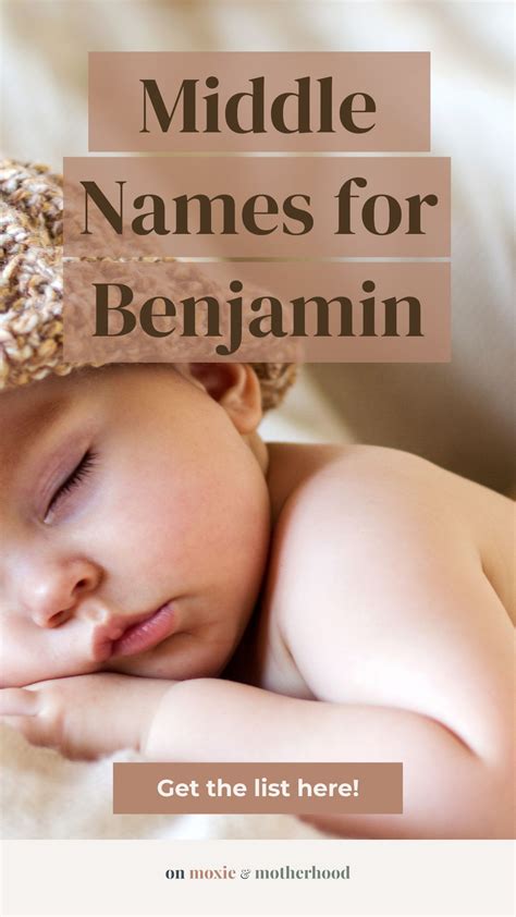 124 Middle Names for Benjamin + Meaning & Origin - On Moxie and Motherhood