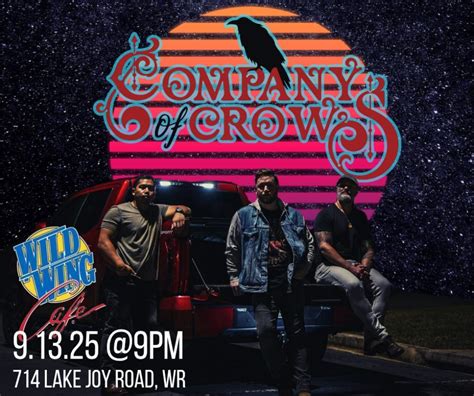 Company of Crows at Wild Wing WR, Wild Wing Cafe (714 Lake Joy Road ...