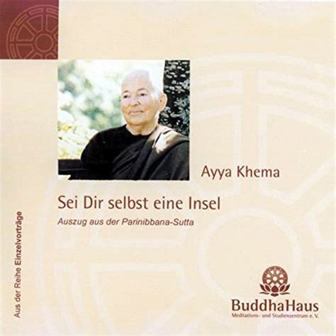 Sei dir selbst eine Insel (Audio Download): Ayya Khema, Ayya Khema ...