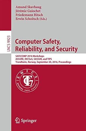 Computer Safety, Reliability, and Security: SAFECOMP 2016 Workshops ...