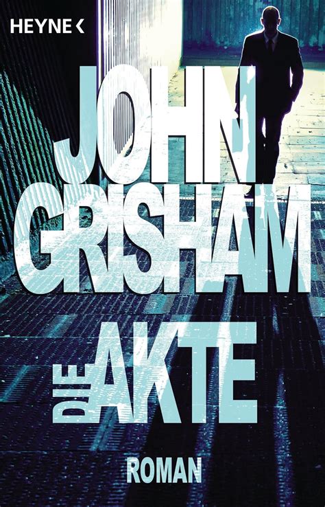 Die Akte: Roman eBook : Grisham, John, Christel Wiemken: Amazon.de ...