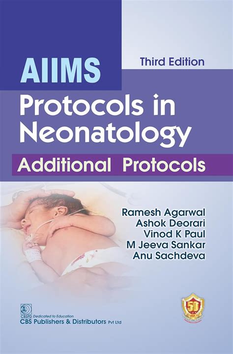 AIIMS Protocols in Neonatology Additional Protocols eBook : Agarwal ...