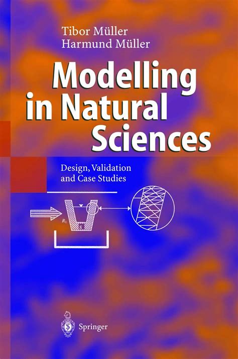 Buy Modelling in Natural Sciences: Design, Validation and Case Studies ...