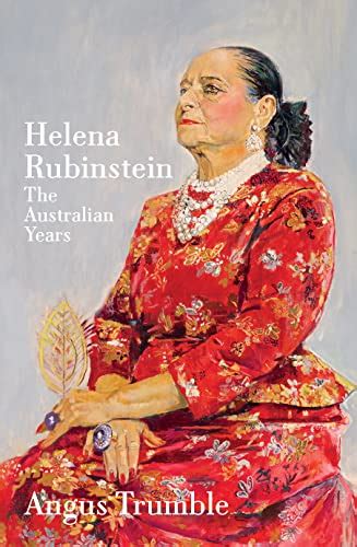 Helena Rubinstein: The Australian Years eBook : Trumble, Angus: Amazon ...