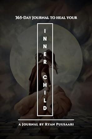 365-Day Journal for Healing Your Inner Child: Daily Shadow Work Prompts ...