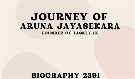 Biography of Aruna Jayasekara: Founder of Taskly.lk -Entrepreneur