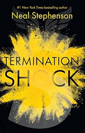 Termination Shock: The thrilling new novel about climate change from ...