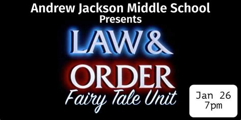 Andrew Jackson Middle Presents Law and Order: Fairy Tale Unit ...