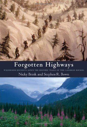 Buy Forgotten Highways: Wilderness Journeys Down the Historic Trails of ...
