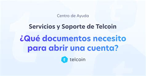 ¿Qué documentos necesito para abrir una cuenta? - Servicios y Soporte ...
