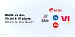 BSNL Vs Jio Vs Airtel Vs Vi Plans: Which Is The Best? | Cashify Blog