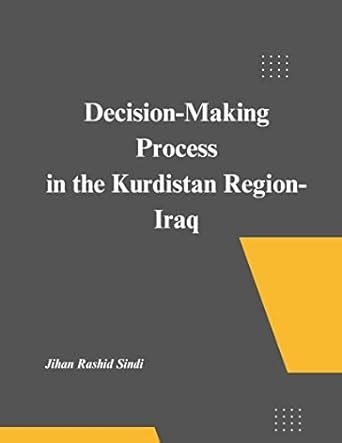 Decision-Making Process in the Kurdistan Region- Iraq eBook : Sindi ...