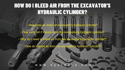 How do I bleed air from the excavator's hydraulic cylinder? - Kyotechs ...