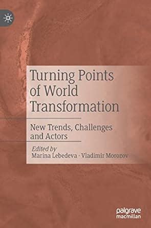 Buy Turning Points of World Transformation: New Trends, Challenges and ...